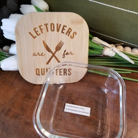 Leftovers Are For Quitters Container