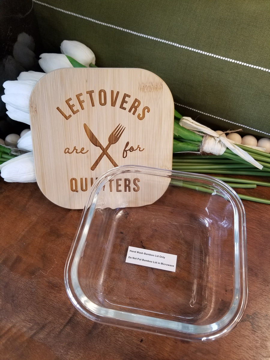 Leftovers Are For Quitters Container