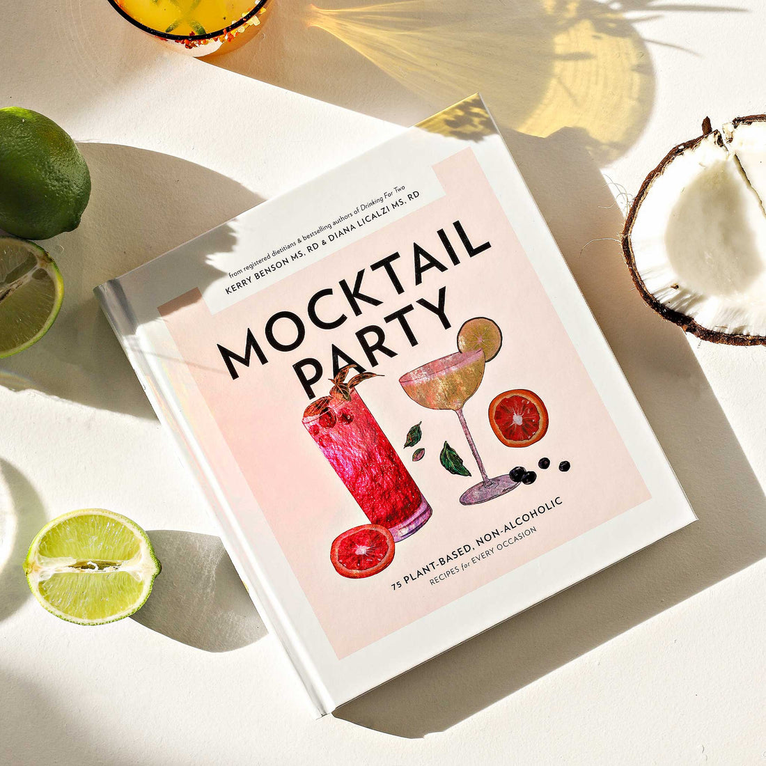 Mocktail Party: 75 Plant-Based, Non-Alcoholic Mocktail Recipes