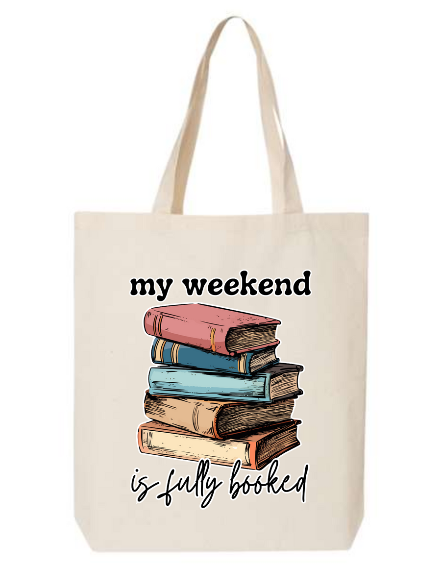 My Weekend Is Fully Booked Tote Bag (Choose Color)