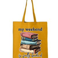 My Weekend Is Fully Booked Tote Bag (Choose Color)