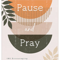 Pause and Pray :180 Encouraging Devotional Prayers For Women