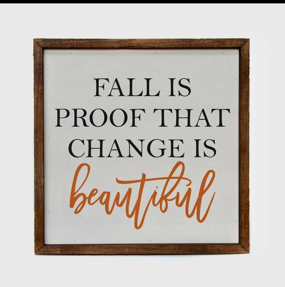 Change Is Beautiful Fall Sign