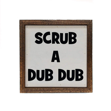 Driftless Studios Scrub a Dub Dub Wood Sign